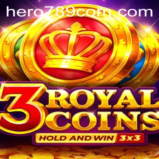 Exploring the Exciting World of 3royalcoins: A New Adventure Awaits with Hero789