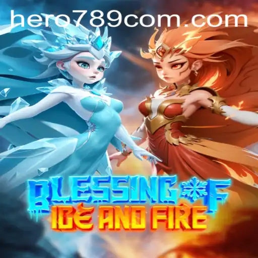 Blessing of Ice and Fire: A Heroic Journey Awaits