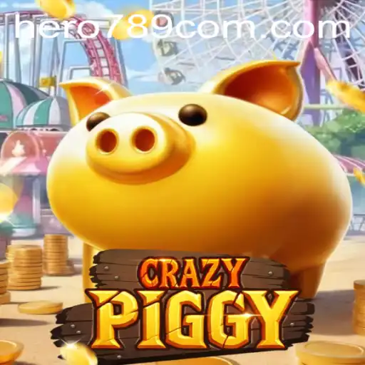 CrazyPiggy: Dive into the Action-Packed Adventure with Hero789