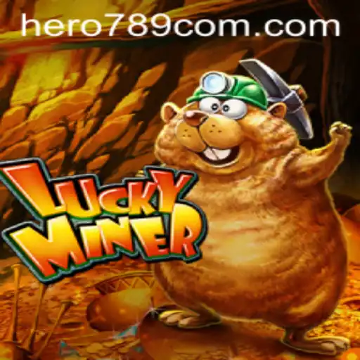 Discover the Thrilling World of LuckyMiner: An Adventure with Hero789