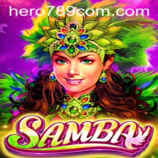 Experience the Excitement of Samba: A Hero789 Adventure