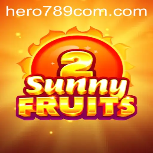 Explore SunnyFruits2: A Vibrant Adventure with Hero789