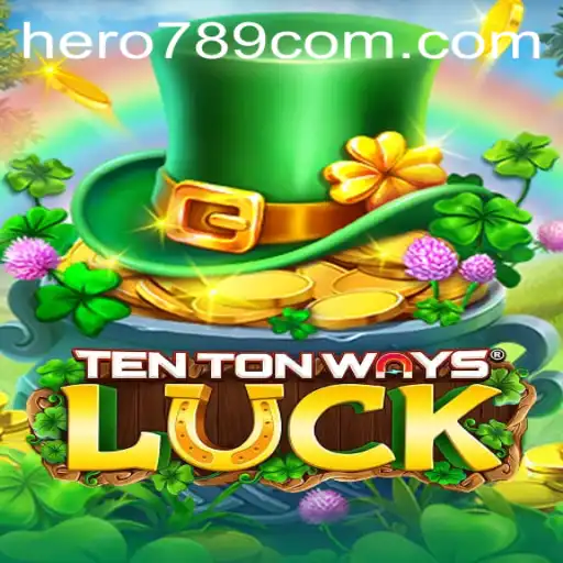 Unlock the Adventure with TenTonWaysLuck: A Hero's Journey